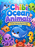 Chibi Ocean Animals Coloring Book - 30 Printable PDF Pages (US Letter Size: 8.5" × 11")